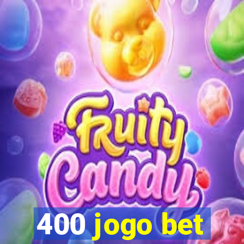 400 jogo bet